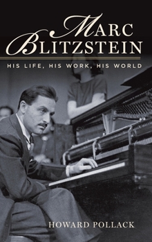 Hardcover Marc Blitzstein: His Life, His Work, His World Book