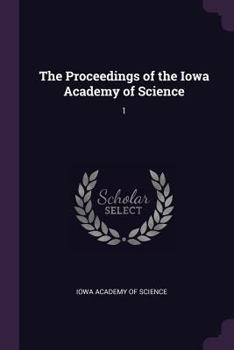 Paperback The Proceedings of the Iowa Academy of Science: 1 Book