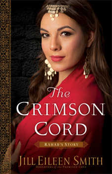 The Crimson Cord: Rahab's Story - Book #1 of the Daughters of the Promised Land