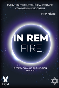 Paperback In Rem Fire: A portal to another dimension (Book I) Book