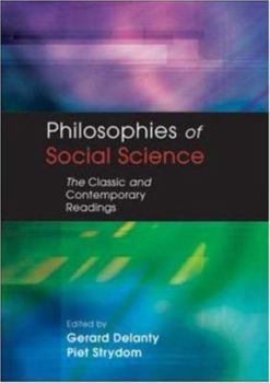 Hardcover Philosophies of Social Science: The Classic and Contemporary Readings Book