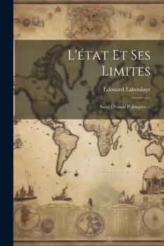 Paperback L'état Et Ses Limites: Suivi D'essais Politiques ... [French] Book