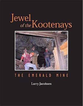 Paperback Jewel of the Kootenays: The Emerald Mine Book