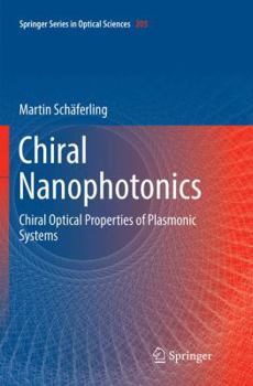 Paperback Chiral Nanophotonics: Chiral Optical Properties of Plasmonic Systems Book