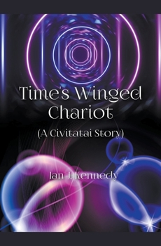 Time's Winged Chariot - Book #1 of the Civitatai