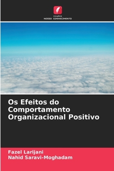 Paperback Os Efeitos do Comportamento Organizacional Positivo [Portuguese] Book