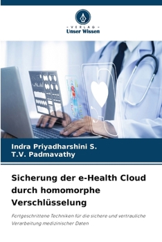 Paperback Sicherung der e-Health Cloud durch homomorphe Verschlüsselung [German] Book