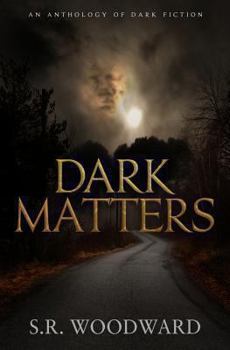 Paperback Dark Matters: An Anthology of Dark Fiction Book