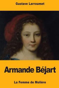 Paperback Armande Béjart: La Femme de Molière [French] Book