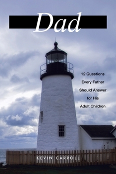 Paperback Dad: 12 Questions Every Father Should Answer for His Adult Children Book