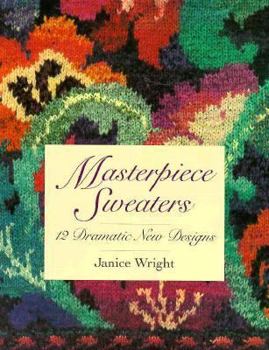 Paperback Masterpiece Sweaters: 12 Dramatic New Designs Book