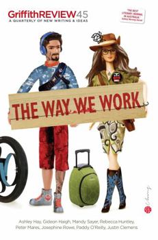 The Way We Work - Book #45 of the Griffith Review