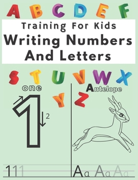 Paperback Training For Kids Writing Numbers And Letters: Workbook for Preschool, Practice Workbook Book