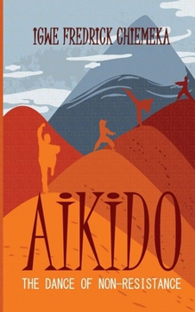 Paperback Aikido: the Dance of Non-Resistance Book