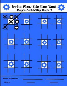 Paperback Let's Play Tic Tac Toe Boy's Activity Book 1 Book
