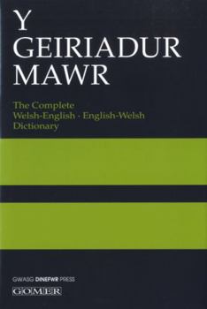 Hardcover Y Geiriadur Mawr : The Complete Welsh-English, English-Welsh Dictionary Book