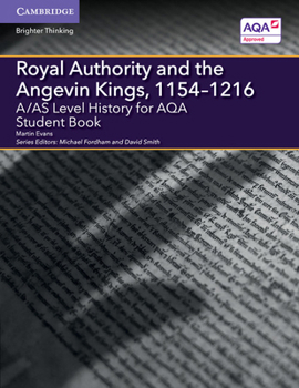 Paperback A/As Level History for Aqa Royal Authority and the Angevin Kings, 1154-1216 Student Book