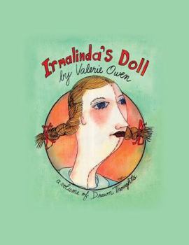 Irmalinda's Doll: A Volume of Drawn Thoughts