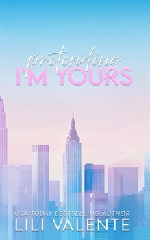 Pretending I'm Yours: An Age Gap Romance (Forbidden Billionaires)