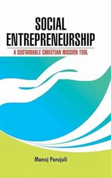 Paperback Social Entrepreneurship: A Sustainable Christian Mission Tool Book