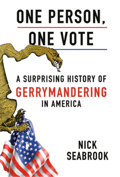 Hardcover One Person, One Vote: A Surprising History of Gerrymandering in America Book