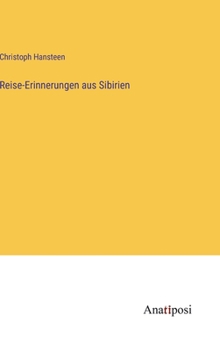 Reise-Erinnerungen aus Sibirien (German Edition)