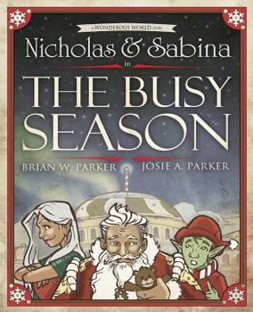 Nicholas & Sabina in The Busy Season (A Wonderous World Story) (Volume 1)