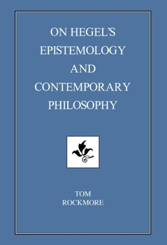 Hardcover On Hegel's Epistemology and Contemporary Philosophy Book