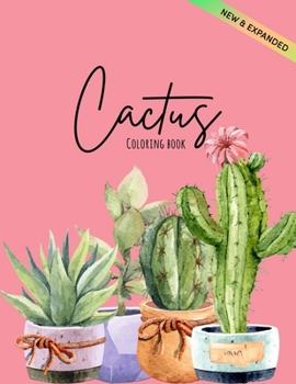 Cactus Coloring Book: Excellent Stress Relieving Coloring Book for Cactus Lovers Succulents Coloring Designs for Relaxation (Volume 2)