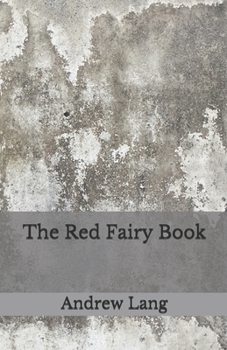 Paperback The Red Fairy Book: Beyond World's Classics Book