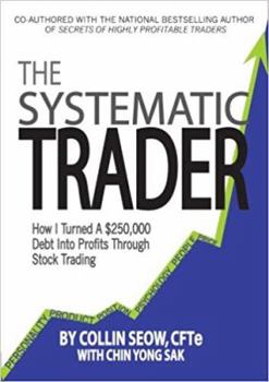 Paperback The Systematic Trader: How I turned a $250,000 debt into profits through stock trading Book