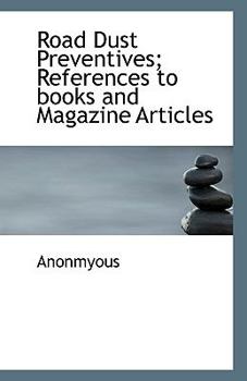 Paperback Road Dust Preventives; References to Books and Magazine Articles Book