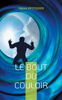Paperback Le bout du couloir [French] Book