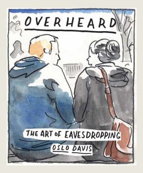 Paperback Overheard: The Art of Eavesdropping Book