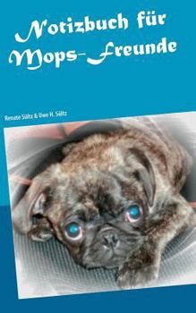 Paperback Notizbuch für Mops-Freunde [German] Book