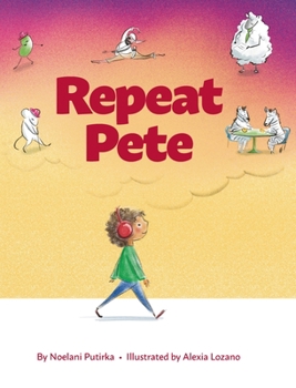 Hardcover Repeat Pete: A Children's Book About Being Careful With Your Words Book