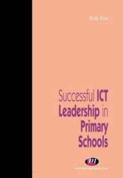 Paperback Successful Ict Leadership in Primary Schools Book