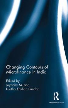 Hardcover Changing Contours of Microfinance in India Book
