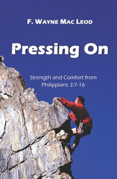 Paperback Pressing On: Strength and Comfort from Philippians 3:7-16 Book