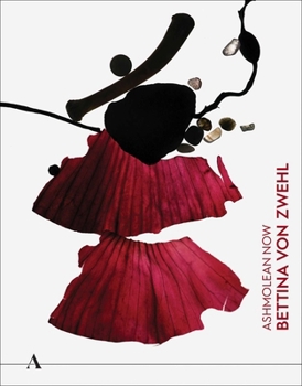 Paperback Ashmolean Now: Bettina Von Zwehl Book