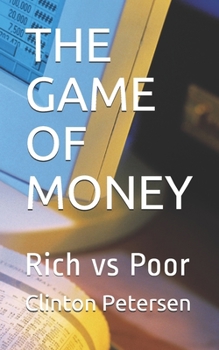 Paperback The Game of Money: Rich vs Poor Book