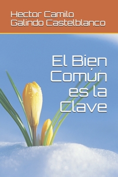 Paperback El Bien Común es la Clave [Spanish] Book