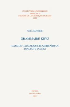 Paperback Grammaire Kryz: (Langue Caucasique d'Azerbaidjan, Dialecte d'Alik) [French] Book