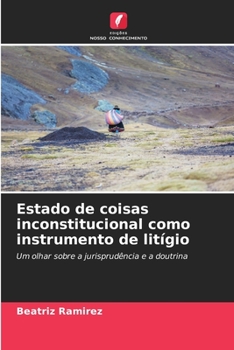 Paperback Estado de coisas inconstitucional como instrumento de litígio [Portuguese] Book