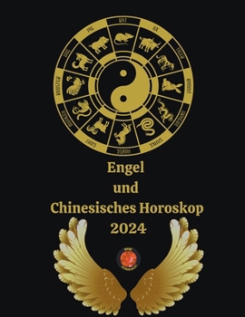 Paperback Engel und Chinesisches Horoskop 2024 [German] Book