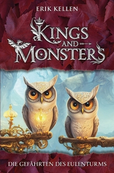 KINGS and MONSTERS - Die Gef?hrten des Eulenturms: Die Akademie der f?nf Himmel