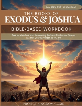 Paperback The Book of Exodus and Joshua Workbook I Kids Workbook to Help Children Study and Understand the Bible I Biblical quizzes for kids ages 9 and above: B Book