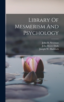 Hardcover Library Of Mesmerism And Psychology Book