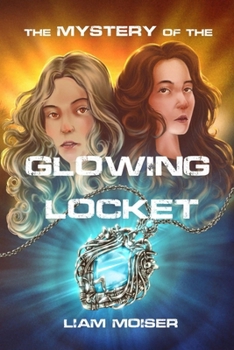 Paperback The Mystery of the Glowing Locket Book