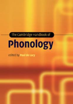 The Cambridge Handbook of Phonology - Book  of the Cambridge Handbooks in Language and Linguistics